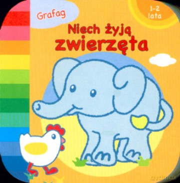 Niech Żyją Zwierzęta 1-2 Lata (twarda) [KSIĄŻKA]