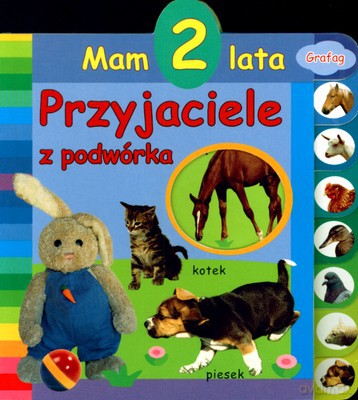 Mam 2 Lata Przyjaciele Z Podwórka (twarda) [KSIĄŻKA]
