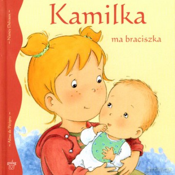 Kamilka Ma Braciszka (twarda) - Nancy Delvaux, Aline De Petigny [KSIĄŻKA]