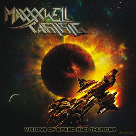 Maxxxwell Carlise: Visions Of Speed And Thunder [CD]