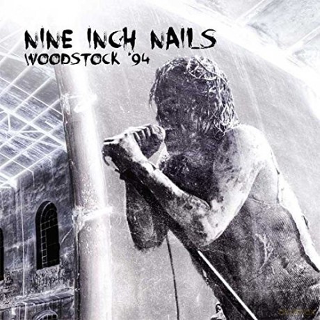 Nine Inch Nails: Woodstock 94 [CD]