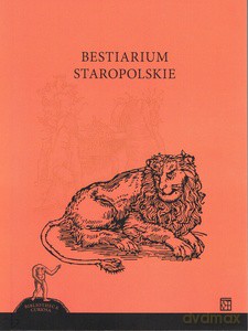 Bestiarium staropolskie [KSIĄŻKA]