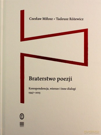 Braterstwo poezji - Czesław Miłosz, Tadeusz Różewicz [KSIĄŻKA]