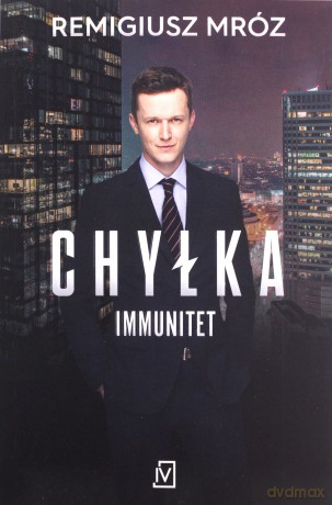 Chyłka. Immunitet (wydanie serialowe) - Remigiusz Mróz [KSIĄŻKA]