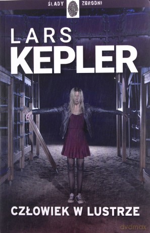 Człowiek w lustrze - Lars Kepler [KSIĄŻKA]