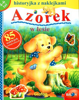 Azorek W Lesie Historyjka Z Naklejkami [KSIĄŻKA]