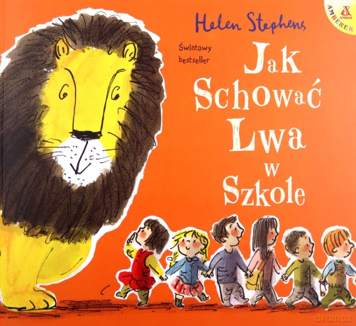 Jak schować Lwa - Helen Stpehens [KSIĄŻKA]