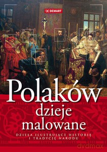 Polaków dzieje malowane [KSIĄŻKA]