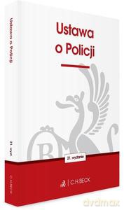 Ustawa o policji (wyd.21) [KSIĄŻKA]
