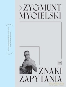 Znaki zapytania - Zygmunt Mycielski [KSIĄŻKA]