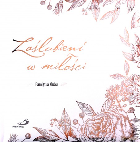 Zaślubieni w miłości. Pamiątka ślubu [KSIĄŻKA]
