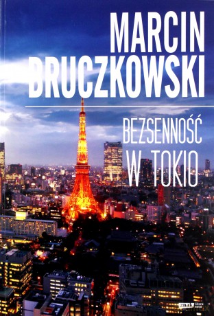 Bezsenność W Tokio - Marcin Bruczkowski  [KSIĄŻKA]