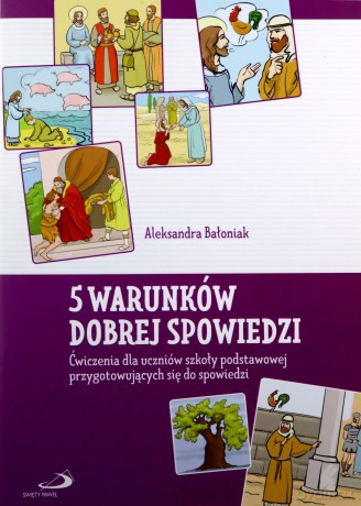 5 warunków dobrej spowiedzi. Ćwiczenia dla uczniów szk. podst. [KSIĄŻKA]