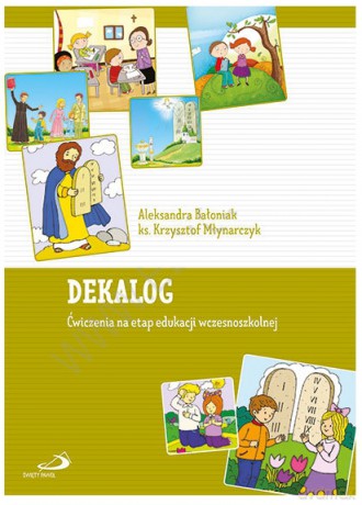Dekalog. Ćwiczenia na etap edukacji wczesnoszkolnej [KSIĄŻKA]