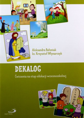 Dekalog. Ćwiczenia na etap edukacji wczesnoszkolnej [KSIĄŻKA]