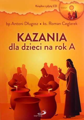 Kazania dla dzieci na rok A [KSIĄŻKA]+[CD]