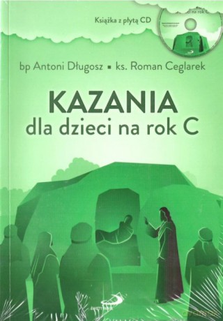 Kazania dla dzieci na rok C [KSIĄŻKA]+[CD]