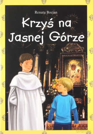 Krzyś na Jasnej Górze [KSIĄŻKA]