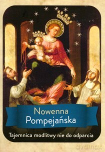 Nowenna Pompejańska (beżowa). Tajemnica modlitwy nie do odparcia [KSIĄŻKA]