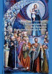 TK Chrystocentryzm duchowości Rodziny Świętego Pawła [KSIĄŻKA]