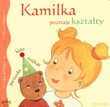 Kamilka Poznaje Kształty (twarda) - Aline De Petigny, Nancy Delvaux [KSIĄŻKA]