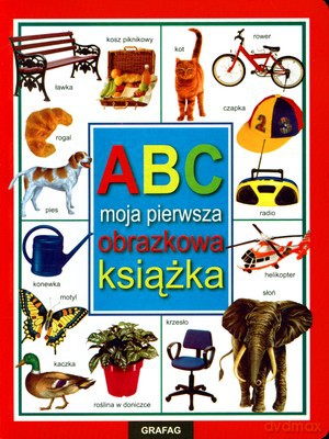 Abc Moja Pierwsza Obrazkowa Książka (twarda) [KSIĄŻKA]