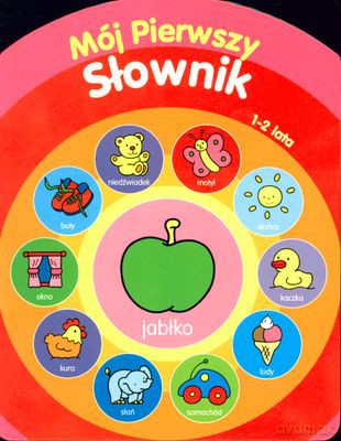 Mój Pierwszy Słownik 1-2 Lata (twarda) [KSIĄŻKA]