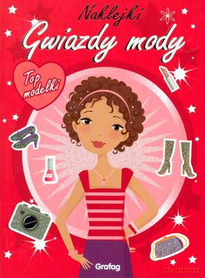 Gwiazdy Mody Top Modelki Naklejki [KSIĄŻKA]