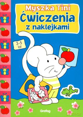 Myszka Tini Ćwiczenia Z Naklejkami 3-5 Lat [KSIĄŻKA]
