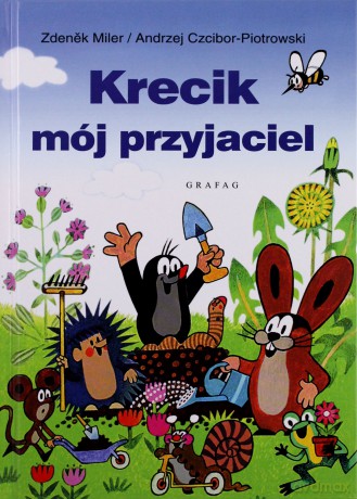 Krecik Mój Przyjaciel (twarda) - Zdenek Miler, Andrzej Czcibor-Piotrowski [KSIĄŻKA]