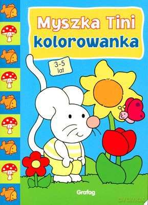 Myszka Tini Kolorowanka 3-5 Lat [KSIĄŻKA]