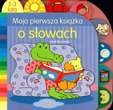 Moja Pierwsza Książka O Słowach (twarda) [KSIĄŻKA]