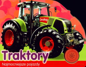 Traktory Najmocniejsze Pojazdy (twarda) [KSIĄŻKA]
