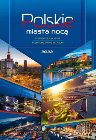 Kalendarz 2022 Wieloplanszowy Polskie miasta nocą [KALENDARZ]