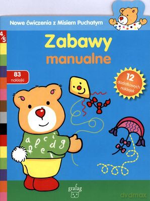 Zabawy Manualne Nowe Ćwiczenia Z Misiem Puchatym [KSIĄŻKA]