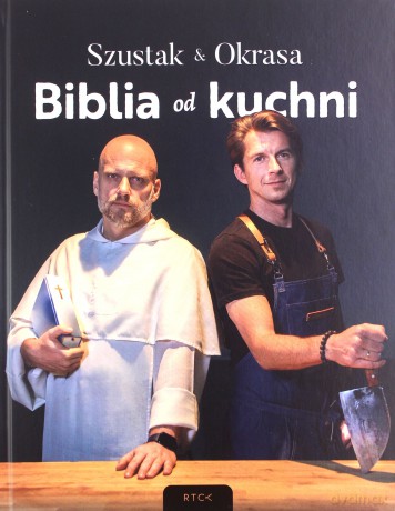 Biblia od kuchni - Adam Szustak, Karol Okrasa [KSIĄŻKA]