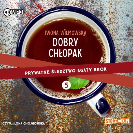 Dobry chłopak. Prywatne śledztwo Agaty Brok (Tom 5) - Iwona Wilmowska [AUDIOBOOK]