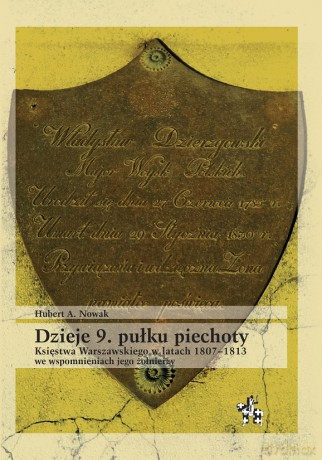 Dzieje 9 pułku piechoty - Hubert A. Nowak [KSIĄŻKA]
