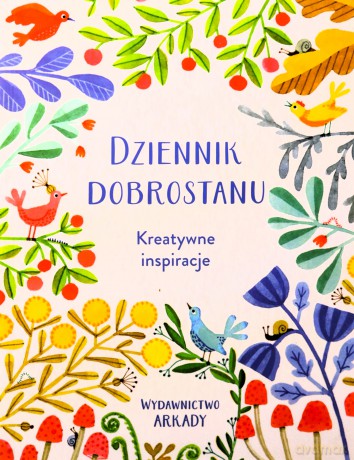Dziennik dobrostanu. Kreatywne inspiracje [KSIĄŻKA]