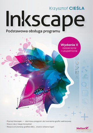Inkscape. Podstawowa obsługa programu - Krzysztof Cieśla [KSIĄŻKA]