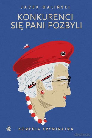 Konkurenci się pani pozbyli. Babcia (Tom 4) (pocket) - Jacek Galiński [KSIĄŻKA]
