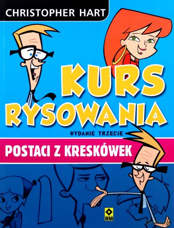 Kurs rysowania postaci z kreskówek - Christopher Hart [KSIĄŻKA]