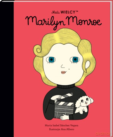 Mali WIELCY. Marilyn Monroe - Maria Isabel Sanchez-Vegara [KSIĄŻKA]