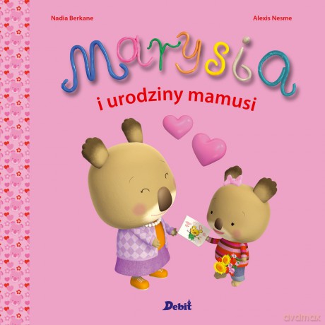 Marysia i urodziny mamusi - Nadia Berkane [KSIĄŻKA]