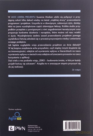Moc lidera projektu. 7 zasad, które pozwolą Wam przekształcić się z menedżera w lidera projektów - Susanne Madsen [KSIĄŻKA]