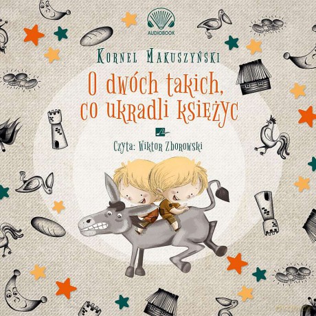 O dwóch takich co ukradli księżyc - Kornel Makuszyński [AUDIOBOOK]