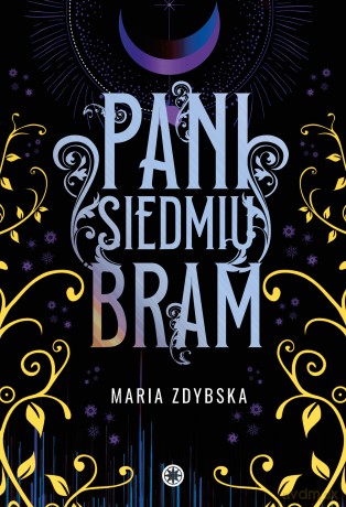 Pani Siedmiu Bram - Maria Zdybska [KSIĄŻKA]