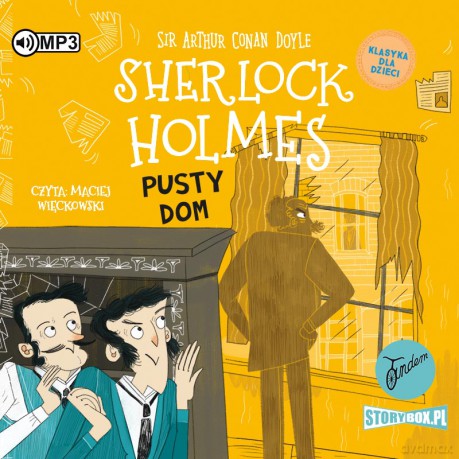 Pusty dom. Klasyka dla dzieci. Sherlock Holmes - Arthur Conan Doyle [AUDIOBOOK]