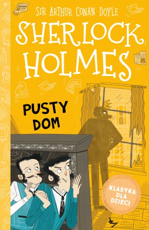 Pusty dom. Klasyka dla dzieci. Sherlock Holmes - Arthur Conan Doyle [KSIĄŻKA]