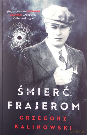 Śmierć frajerom - Grzegorz Kalinowski [KSIĄŻKA]